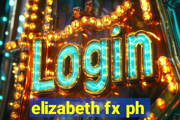 elizabeth fx ph